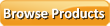 Browse Products
